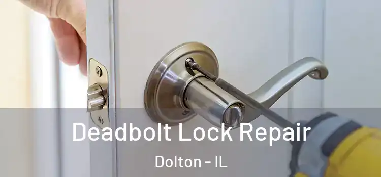 Deadbolt Lock Repair Dolton - IL