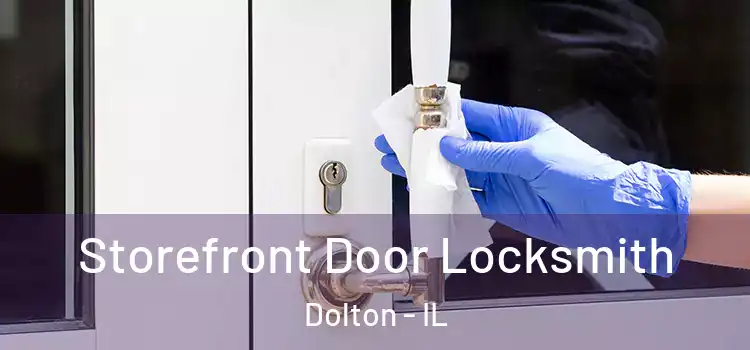Storefront Door Locksmith Dolton - IL